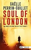 Une Enqu%C3%AAte De Henry Wilkes Et Billy Bennett, T1 : Soul Of London
