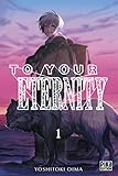 To Your Eternity T01