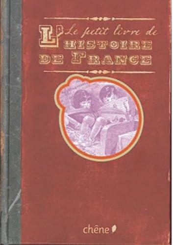Le petit livre de l'histoire de France Editions du Ch&ecirc;ne