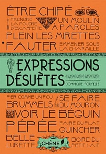 Expressions désuètes Dominique Foufelle