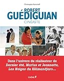Robert Gu%C3%A9diguian, Cin%C3%A9aste