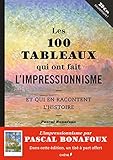 Les 100 tableaux qui ont fait l'impressionnisme