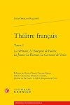 Théâtre français : Tome 1, La Sérénade ; Le bourgeois de falaise ; Le joueur ; Le distrait ; Le carnaval de Venise