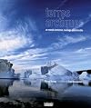 Terres arctiques: un monde immense, sauvage et vuln&eacute;rable