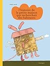 L'histoire de la petite maison qui recherchait des habitants (Rouergue albums jeunesse) (French Edition)