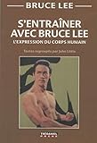 S'entra%C3%AEner Avec Bruce Lee : L'expression Du Corps Humain