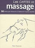 Les Cartes De Massage : 50 Cartes Pour D%C3%A9couvrir Ou Red%C3%A9couvrir Le Geste Essentiel