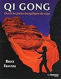 Qi Gong : Ouvrir Les Portes %C3%A9nerg%C3%A9tiques Du Corps