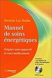 Manuel De Soins %C3%A9nerg%C3%A9tiques : Soigner Sans Appareil Et Sans M%C3%A9dicament (1dvd)