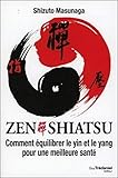 Zen Shiatsu : Comment %C3%A9quilibrer Le Yin Et Le Yang Pour Une Meilleure Sant%C3%A9