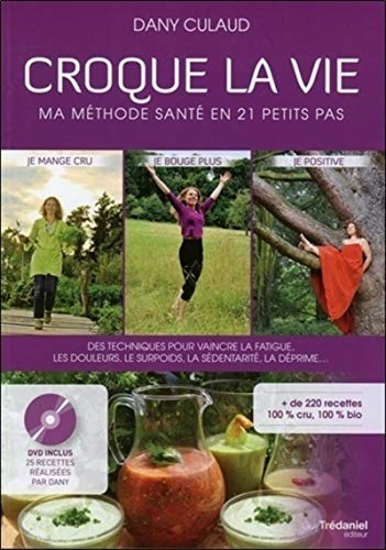 Croque la vie - Ma méthode santé en 21 petits pasDany Culaud