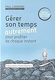 G%C3%A9rer Son Temps Autrement Pour Profiter De Chaque Instant