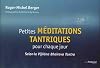 Petites m&eacute;ditations tantriques pour chaque jour : Selon le Vijn&acirc;na Bhairava Tantra