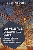 Une Mme Me De Nombreux Corps Comment Influencer Ds Aujourdhui Nos Incarnations Futures