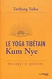 Le Yoga Tib%C3%A9tain Kum Nye : Massages Et Postures