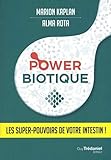 Powerbiotique : Les Super Pouvoirs De Votre Intestin !
