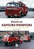 Engins De Sapeurs Pompiers   Sauver Ou P%C3%A9rir   Courage Et D%C3%A9vouement