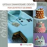 G%C3%A2teaux D'anniversaire Cr%C3%A9atifs   Pour Les Petits Et Les Grands