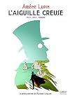 Arsène Lupin - vol. 01: L'aiguille creuse