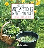 Mes Recettes Antibestioles Antimaladies