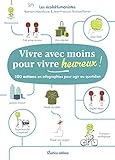 Vivre Avec Moins Pour Vivre Heureux