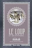 Le Loup Et Ses Mystres Portrait Histoire Et Lgendes