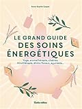 Le grand guide des soins énergétiques