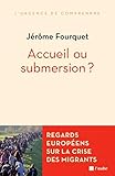 Accueil Ou Submersion Regards Europens Sur La Crise Des Migrants
