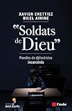 Soldats De Dieu Paroles De Djihadistes Incarceres