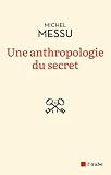 Une anthropologie du secret
