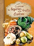 Cuisiner Les L%C3%A9gumes Et Les Fruits D'antan