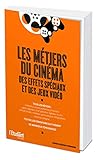 Les Mtiers Du Cinma Des Effets Spciaux Et Des Jeux Vido