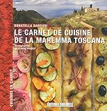 Le Carnet De Cuisine De La Maremma Toscana