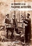 La Chasse La Palombe Autrefois