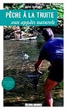 Pche La Truite Aux Appts Naturels