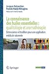 La connaissance des huiles essentielles qualitologie et aromathérapie : Entre science et tradition pour une application médicale raisonnée