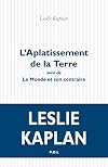 L'Aplatissement de la terre suivi de Le Monde et son contraire