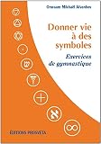 Donner Vie Des Symboles Exercices De Gymnastique