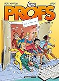 Les Profs   Tome 16   1,2,3 Rentr%C3%A9e !