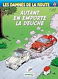 Les Damn%C3%A9s De La Route   Tome 8   Autant En Emporte La Deuche