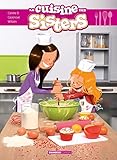 Les Sisters La Cuisine Des Sisters Tome 1