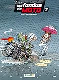 Les Fondus De Moto   Tome 7