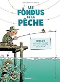 Les Fondus De La P%C3%AAche   Tome 1