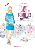 Que Du Bonheur (ou Presque...)   Tome 1   Ma Vie De Maman D%C3%A9butante !
