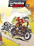 Les Fondus De Moto   Tome 10