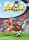 Les Foot Maniacs   Tome 16
