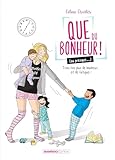 Que Du Bonheur (ou Presque...)   Tome 2