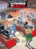 Les Fondus De Moto   Tome 11