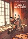 Une vie avec Alexandra David-Néel -Tome 4/4