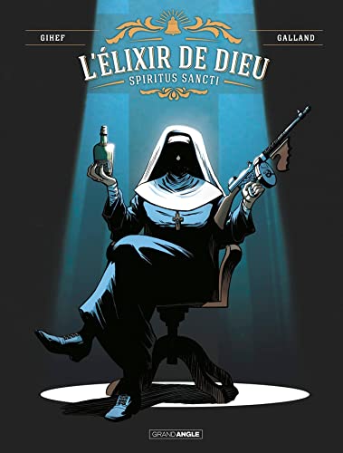 L' Elixir de Dieu - vol. 01 - Spiritus Sancti - Gihef